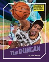 Tim Duncan (The World's Greatest Athletes) 1592967590 Book Cover