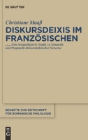 Diskursdeixis Im Franz�sischen: Eine Korpusbasierte Studie Zu Semantik Und Pragmatik Diskursdeiktischer Verweise 3110231557 Book Cover