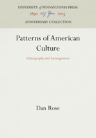 Patterns of American Culture (Contemporary ethnography series) 0812281659 Book Cover