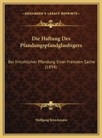 Die Haftung Des Pfandungspfandglaubigers Bei Irrtumlicher Pfandung Einer Fremden Sache 1174220732 Book Cover