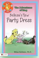 The Adventures of Meg: Belleza's New Party Dress 1632681129 Book Cover