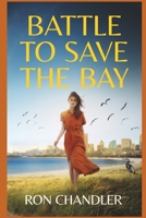 Battle to Save the Bay B09T2NL6SF Book Cover