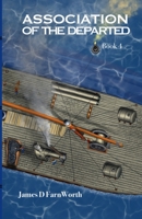 Association of the Departed: Book 4 B0BR9S7GTZ Book Cover