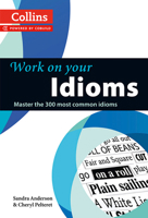 Work on Your Idioms 0007464673 Book Cover