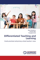 Differentiated Teaching and Learning: Greek preschool and primary school teachers’ views 6203308080 Book Cover