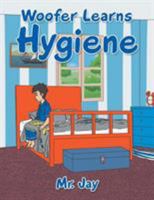 Woofer Learns Hygiene 1514458160 Book Cover