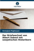 Der Briefwechsel von Albert Soboul mit sowjetischen Historikern (German Edition) 6209871496 Book Cover