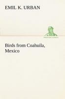 Birds from Coahuila, Mexico 935511091X Book Cover