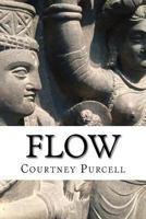 Flow: Find Peace and Save the World (in about 100 Easy Steps) 1519333676 Book Cover