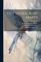 Out to Old Aunt Mary's 1021218790 Book Cover