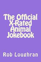 The Official X-Rated Animal Jokebook 1490419454 Book Cover