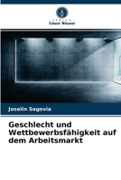 Geschlecht und Wettbewerbsfähigkeit auf dem Arbeitsmarkt 620406455X Book Cover