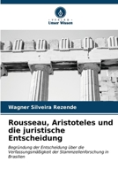 Rousseau, Aristoteles und die juristische Entscheidung 6206623181 Book Cover