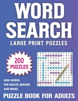 200 Word Search Puzzle Book For Adults: Over 4000 Words In 200 Large Print Word Search Puzzles for Adults and Seniors To Enjoy Holiday And Leisure Time Volume 9 B09SJGJGGF Book Cover