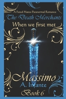 When We First Met...: Massimo B0F3JN3WHM Book Cover