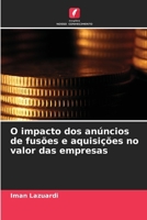 O impacto dos anúncios de fusões e aquisições no valor das empresas (Portuguese Edition) 6208865840 Book Cover