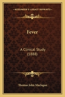 Fever: A Clinical Study 1015195253 Book Cover