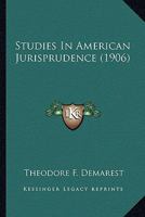 Studies In American Jurisprudence 1018908382 Book Cover