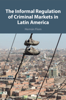 Informal Regulation of Criminal Markets in Latin America 1009170708 Book Cover