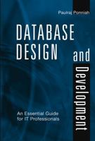 Database Design and Development: An Essential Guide for IT Professionals 0471218774 Book Cover
