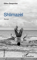 Shlimazèl: Roman (Écritures) (French Edition) 2343237840 Book Cover