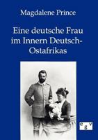 Eine Deutsche Frau Im Innern Deutsch-Ostafrikas 3863825144 Book Cover