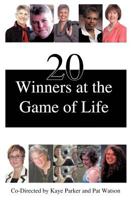 20 Winners at the Game of Life 1425150454 Book Cover