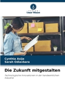 Die Zukunft mitgestalten (German Edition) 6208211883 Book Cover