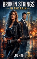 Broken Strings In The Rain B0GLYKQ8D2 Book Cover