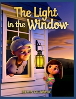The Light in the Window (Christian kid's series brand) B0GW63YS1P Book Cover