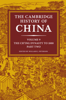 The Cambridge History of China, Volume 9, Part 2: The Ch'ing Empire to 1800 110846159X Book Cover