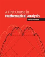 A First Course in Mathematical Analysis 0521684242 Book Cover