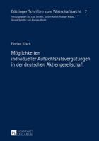Moeglichkeiten Individueller Aufsichtsratsverguetungen in Der Deutschen Aktiengesellschaft 3631670524 Book Cover