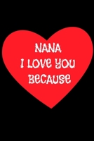 Nana I love you because : Gratitude journal: Nana I love you because : Gratitude journal 1672322235 Book Cover