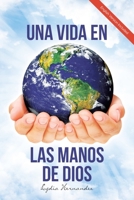 Una Vida En Las Manos De Dios (English and Spanish Edition) 1643346873 Book Cover
