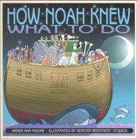 How Noah Knew What to Do 0781434408 Book Cover