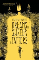 Dreams of Shreds and Tatters 1781083274 Book Cover