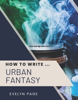 How To Write ... Urban Fantasy B0DRXY4TDH Book Cover