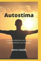 Autostima: L'auto-accettazione senza auto-miglioramento è un miraggio B0BBQBDC61 Book Cover