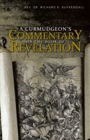 A Curmudgeon's Commentary on the Book of Revelation 1466996676 Book Cover