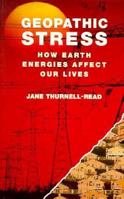 Geopathic Stress: How Earth Energies Affect Our Lives 1852306963 Book Cover