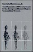 The Dynamics of Development in the European Human Rights Convention System 9024725461 Book Cover