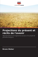 Projections du présent et récits de l'avenir (French Edition) 6208503299 Book Cover