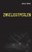Zwielichtperlen (German Edition) 3732279103 Book Cover