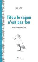 Tifou le cagou n'est pas fou 2322102881 Book Cover