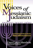 Voices of Messianic Judaism: Confronting Critical Issues Facing a Maturing Movement 1880226936 Book Cover