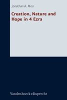 Creation, Nature and Hope in 4 Ezra 3525531036 Book Cover