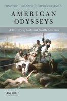 American Odysseys: A History of Colonial North America, 1492-1763 0199781826 Book Cover