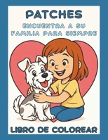 Patches encuentra su familia para siempre (Patches the Pup) B0GD2BR7JV Book Cover