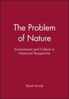 The Problem of Nature: Environment, Culture and European Expansion (New Perspectives on the Past) 063119021X Book Cover